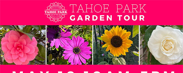 Tahoe Park Garden Tour: Saturday May 18, 2024
